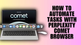 Celebrity How To Automate Tasks With Perplexity Comet Browser (Productivity Tutorial) Net Worth