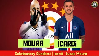 Galatasaray Transfer Icardi, Lucas Moura