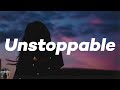Video thumbnail of "Sia - Unstoppable (Lyrics)"