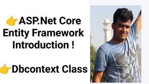 ASP.Net Core Entity Framework Introduction Dbcontext Class