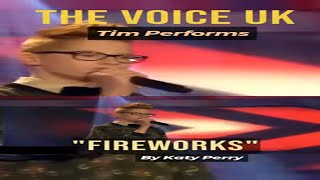 Tim sings ""Firework," in Voice UK Blind Contest.