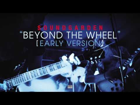 Soundgarden - Beyond the Wheel (Early Version)