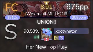 Xootynator 765 Million Allstars - Union We Are All Million Hddt 98.53% 975Pp Fc - Osu