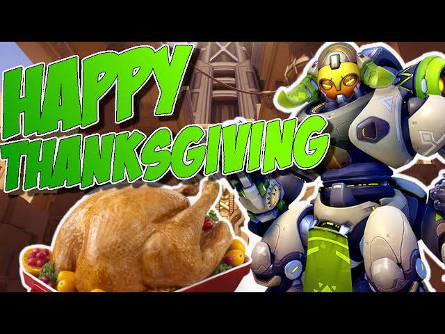 Happy Thanksgiving! - Overwatch Orisa Gameplay