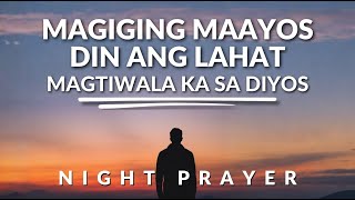 Magtiwala Ka sa Diyos: Lahat ay Magiging Maayos | Makapangyarihang Panalangin sa Panahon ng Pagsubok