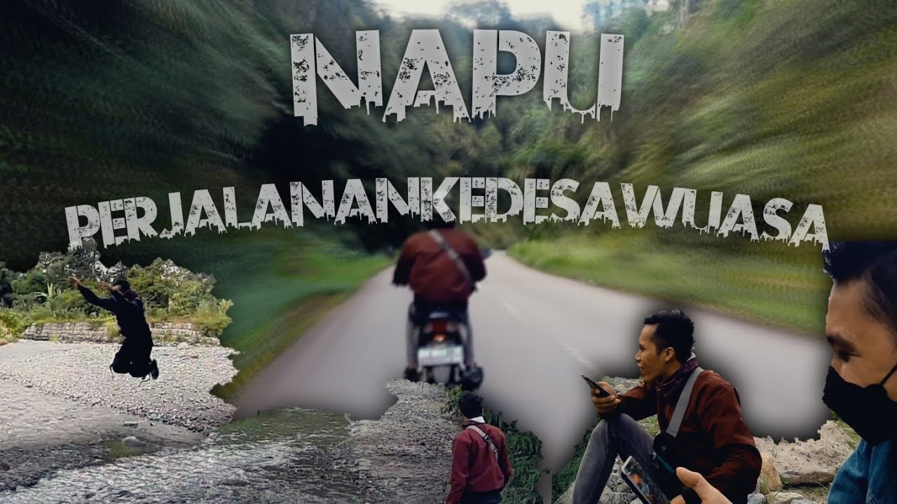 Perjalanan ke Desa Wuasa/NAPU
