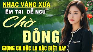 Chờ Đông ➤ LK Nhạc BOLERO Trữ Tình DIỄN QUÂN Nghe CỰC ÊM ...