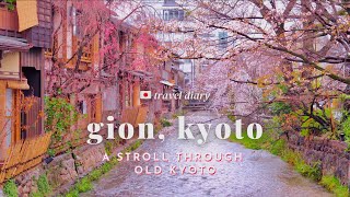 Japan #SlowTravelDiaries  pt. 5 | Gion: A time capsule of Old Kyoto  Solo introvert travel vlog