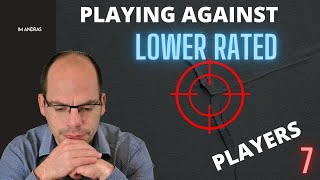 Casual games against lower rated players - what can we learn | #7