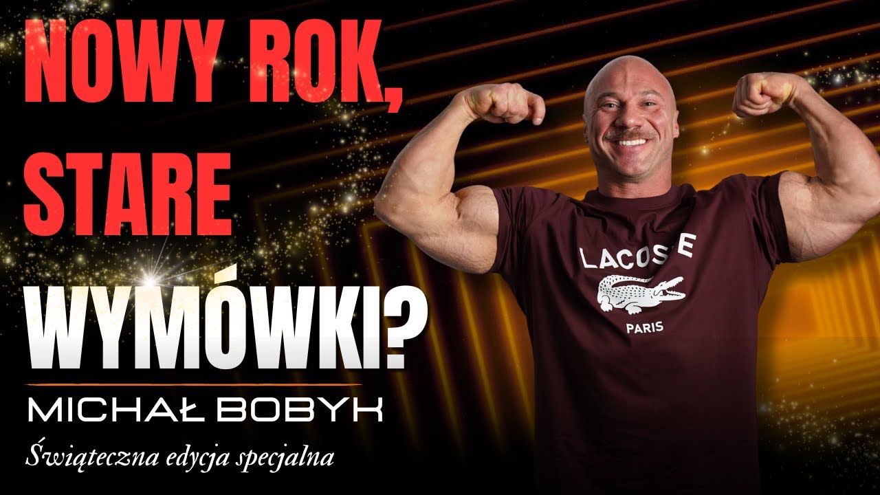 [#66] Nowy rok, nowe cele, nowa forma? Michał Bobyk obala mity i daje konkrety