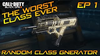 THE WORST CLASS EVER!! - BO3 Random Class Generator EP#1