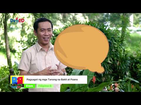 GRADE 6 FILIPINO QUARTER 1 EPISODE 2 (Q1 EP2): Pagsagot ng mga tanong na Bakit at Paano