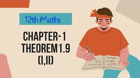 12th Maths Theorem 1.9 (i,ii) : APPLICATION OF MATRICES AND DETERMINANTS: TN