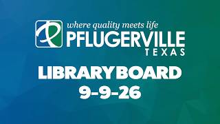 Library Board 9-9-26