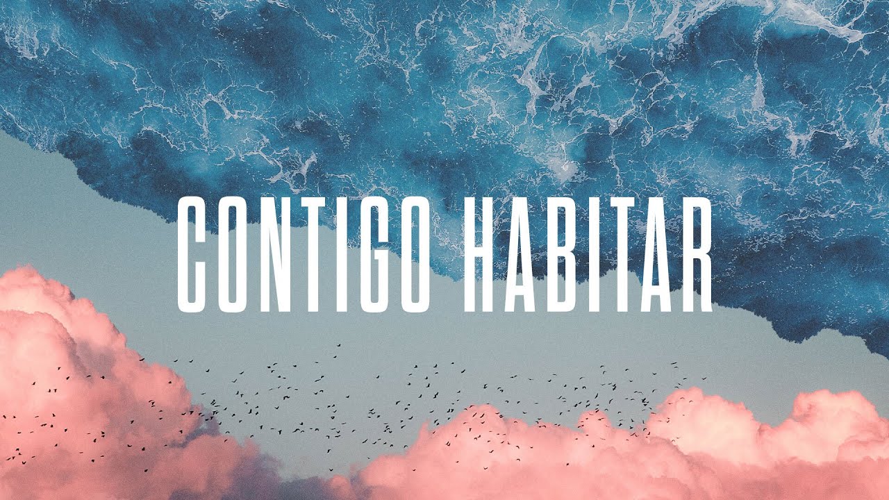 Contigo Habitar - Video Official de Letra | New Wine