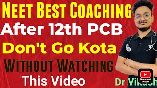 Best Coaching for Neet Preparation After 12th PCB #NEET| Best Coaching For Neet |