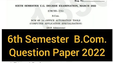 OFFICE AUTOMATION TOOLS        |       6th Sem    B.Com.   Question Paper 2022 #calicut #university