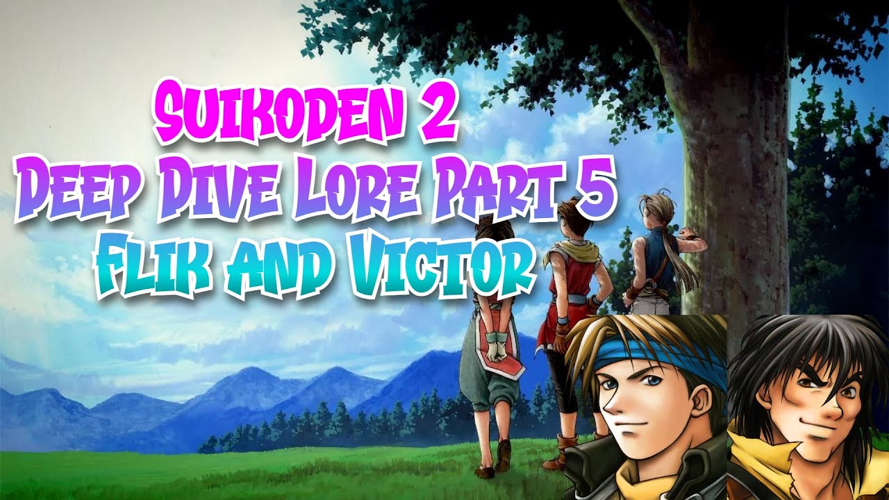 Suikoden II Lore Deep Dive: Flik and Victor | Part 5