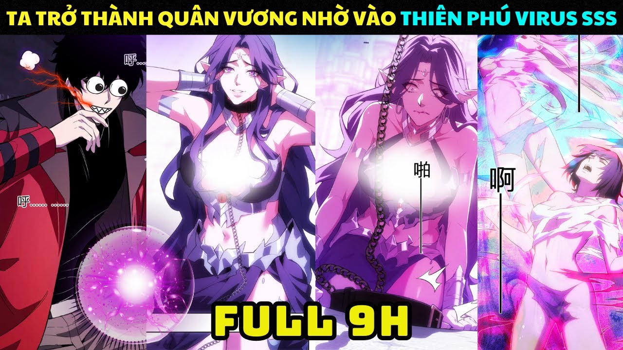 【 FULL 9H 】MẠT THẾ TRÙNG SINH, TA TRỞ THÀNH QUÂN VƯƠNG VIRUS SSS | REVIEW TRUYỆN HAY.