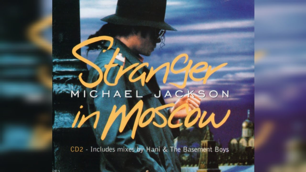 Michael Jackson – Stranger In Moscow Michael Jackson - 04. Stranger In Moscow (Basement Boys Radio Mix