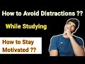 How to Avoid Distractions while Studying ?? || How to Stay Motivated ?? || Fulfill your Aims 👍