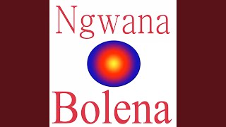 Ngwana Bolena