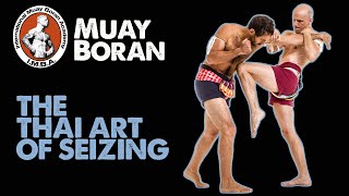 Muay Boran tutorial - Thai Art of Seizing