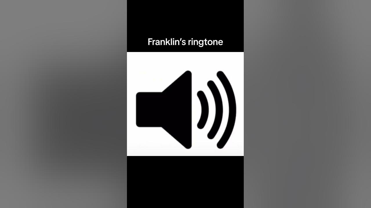 Franklin's ringtone