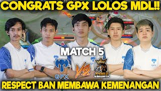 CONGRATS GPX LOLOS KE MDL !! RESPECT BAN PEMBAWA KEMENANGAN UNTUK GPX !! GPX VS PABZ MATCH 5 MDL !!