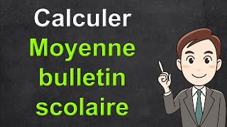 Comment calculer moyenne bulletin scolaire screenshot 4