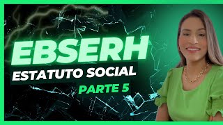 Estatuto Social da EBSERH - Parte 5