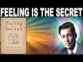 Feeling is THE SECRET by Neville Goddard (2022 Interpretation)