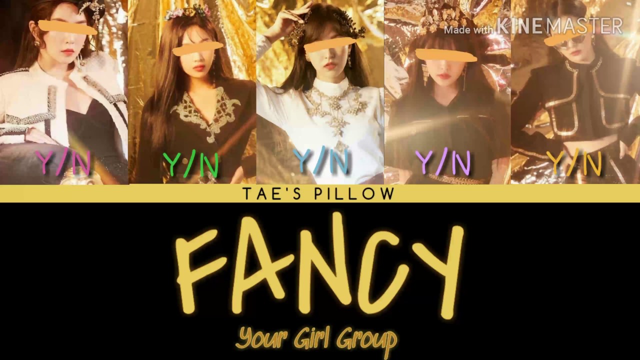 FANCY - YOUR GIRL GROUP (5 MEMBER VER) [HAN/ROM/ENG] {COLOR CODED LYRICS}