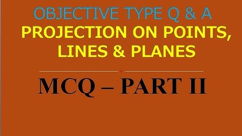 MCQ ON EG | PART II | UNIT- 2 | PROJECTION OF POINTS, LINES AND PLANE SURFACE
