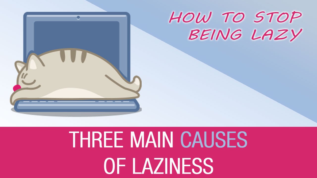 Causes Of Laziness YouTube