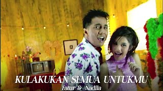 Fatur & Nadila - Kulakukan Semua Untukmu (Official Music Video)