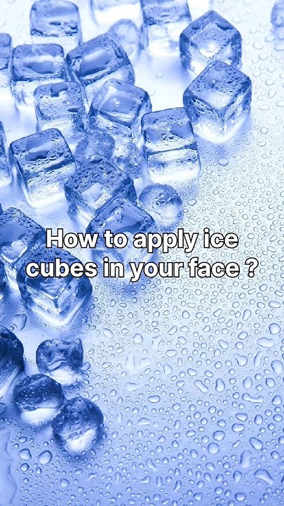 How To Apply Ice Cubes In Your Face foryou viral trendingshorts how-to-apply-ice-cubes-in-your-face-foryou-viral-trendingshorts