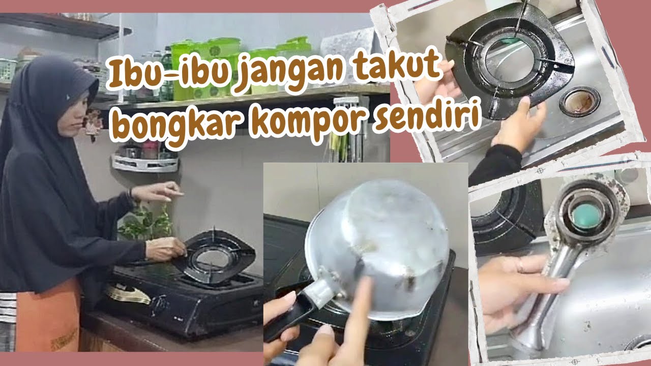 CARA MEMBERSIHKAN KOMPOR GAS API MERAH - YouTube