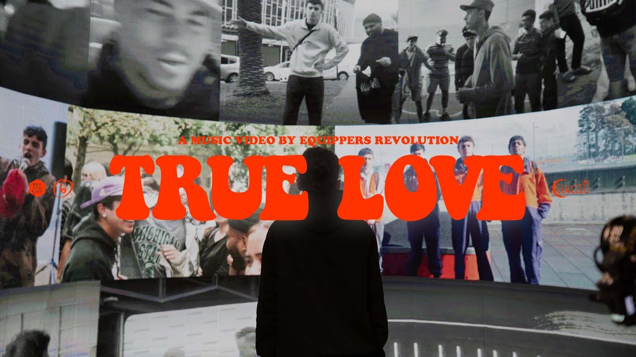 True Love (Music Video) - Equippers Revolution