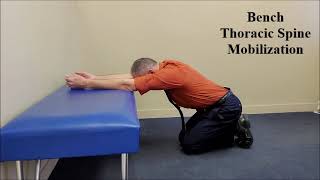Thoracic Spine Mobilization AKA Bench Thoracic Spine Mobilization