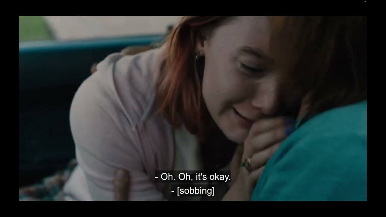 Lady Bird (2017) You okay?
