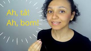AH, TÁ x AH, BOM x ATA - Things Brazilians Say (all the time)