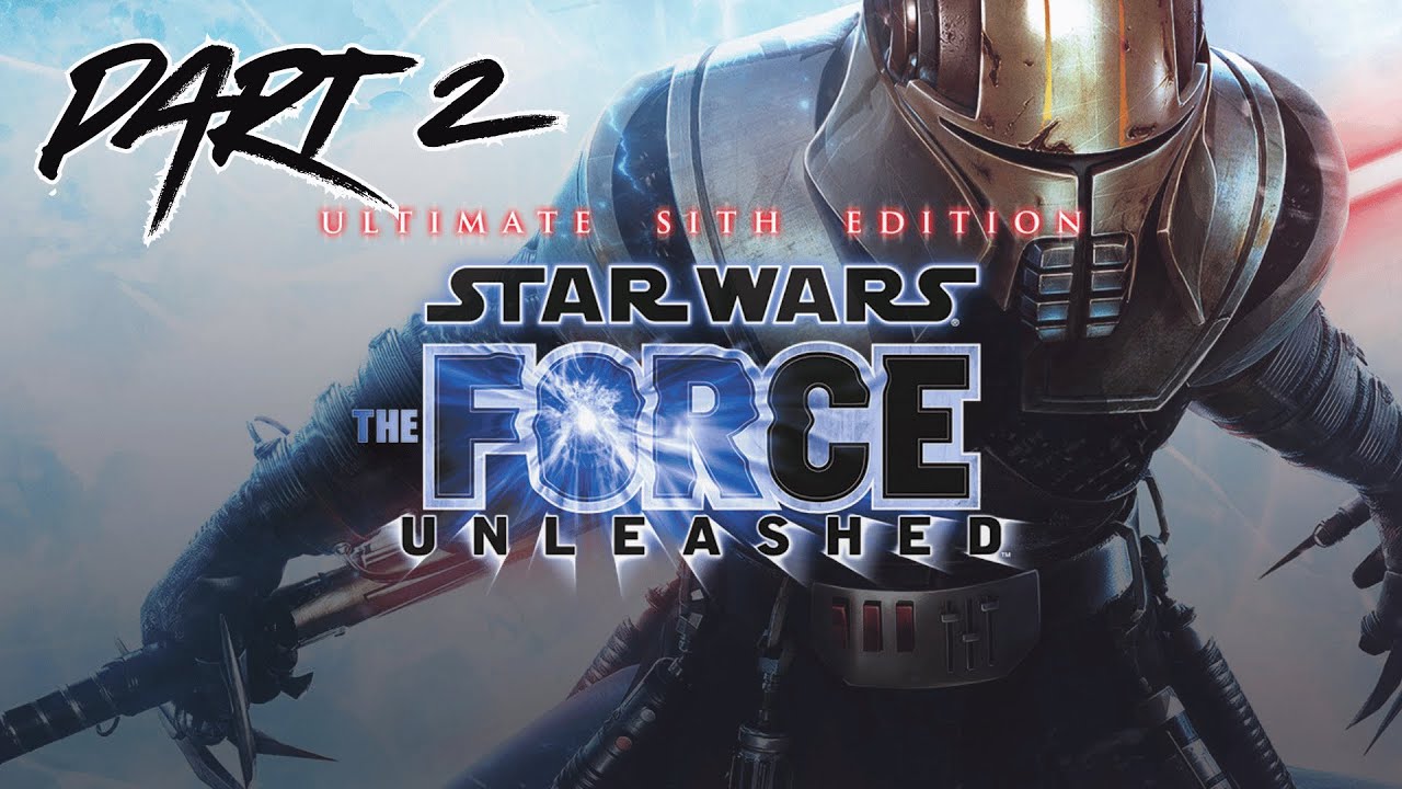 STAR WARS THE FORCE UNLEASHED ULTIMATE SITH EDITION | PART 2 | UNFORTUNATELY NOT CANON