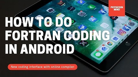 How to execute ForTran programs in Android Mobile through simple steps....👍👍👍