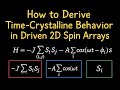 How to Derive Time-Crystalline Behavior in Driven 2D Spin Arrays Using Kibble-Zurek Theory | Step...