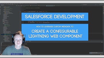 Salesforce Development (LWC) : Creating a configurable Lightning Web Component using Custom Metadata