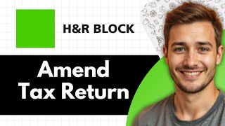 How to Amend Tax Return H&R Block (2026)