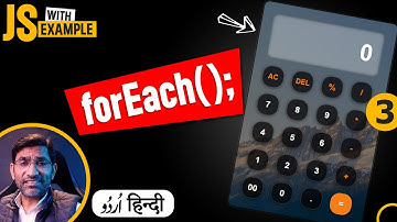 forEach Loop in JavaScript with Example Calculator | Part 3 | in हिंदी / اردو