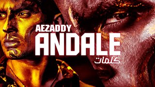 Aezaddy - ANDALE (Lyrics - كلمات) Resimi