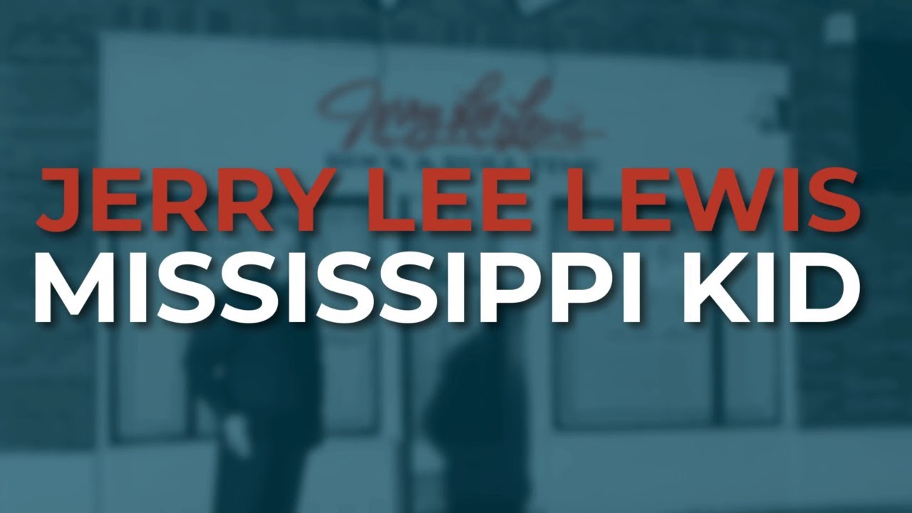 Jerry Lee Lewis Mississippi Kid (Official Audio) YouTube